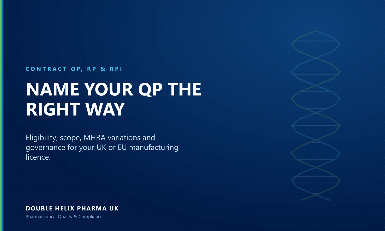 Naming a QP on Your Manufacturing Licence Naming a QP on Your Manufacturing Licence
